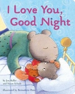 I Love You, Good Night - Buller, Jon; Schade, Susan