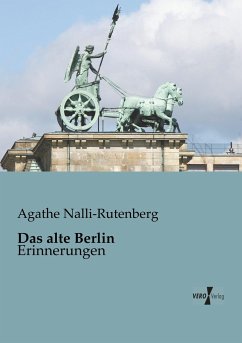 Das alte Berlin - Nalli-Rutenberg, Agathe