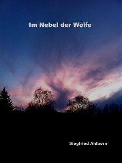 Im Nebel der Wölfe (eBook, ePUB) - Ahlborn, Siegfried