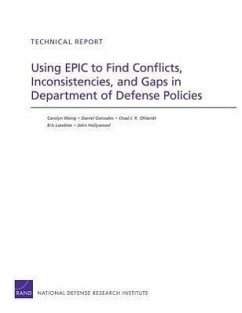 Using Epic to Find Conflicts, Inconsistencies, and Gaps in Department of Defense Policies - Wong, Carolyn; Gonzales, Daniel; Ohlandt, Chad J R; Landree, Eric; Hollywood, John