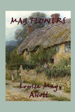 May Flowers - Alcott, Louisa May