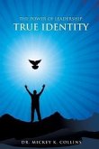The Power of Leadership: True Identity