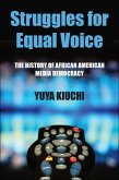 Struggles for Equal Voice: The History of African American Media Democracy