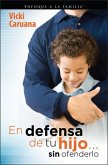 En Defensa de Tu Hijo...Sin Ofenderlo