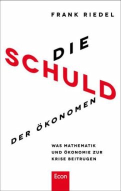 Die Schuld der Ökonomen - Riedel, Frank