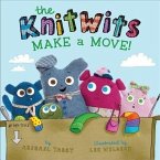 The Knitwits Make a Move!