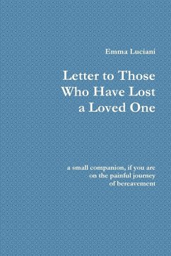 Letter to Those Who Have Lost a Loved One - Luciani, Emma