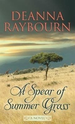 A Spear of Summer Grass - Raybourn, Deanna