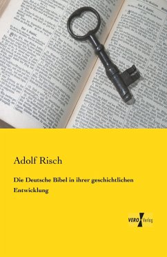Cover Die Deutsche Bibel in ihrer geschichtlichen Entwicklung