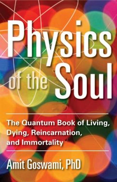 Physics of the Soul - Goswami, Amit, Ph.D.