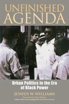 Unfinished Agenda: Urban Politics in the Era of Black Power - Williams, Junius
