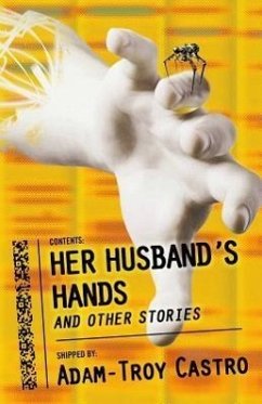 Her Husband's Hands and Other Stories - Castro, Adam-Troy