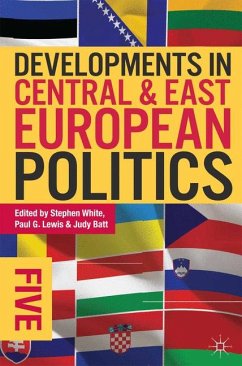 Developments in Central and East European Politics 5 - Stephen White; Judy Batt