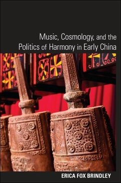 Music, Cosmology, and the Politics of Harmony in Early China - Brindley, Erica Fox