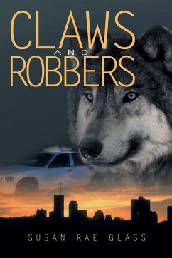 Claws and Robbers - Glass, Susan Rae