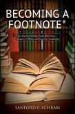 Becoming a Footnote: An Activist-Scholar Finds His Voice, Learns to Write, and Survives Academia