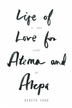 Life of Love for Atema and Atepa - Ford, Dedeth