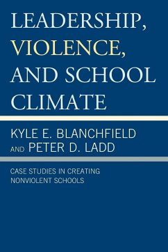 Leadership, Violence, and School Climate - Blanchfield, Kyle E.; Ladd, Peter D.