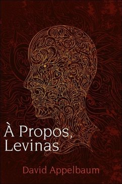 A Propos, Levinas - Appelbaum, David