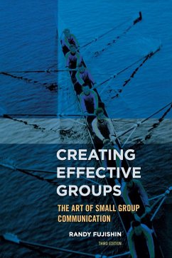 Creating Effective Groups - Fujishin, Randy