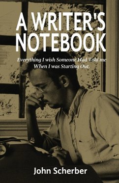 A Writer's Notebook - Scherber, John E.