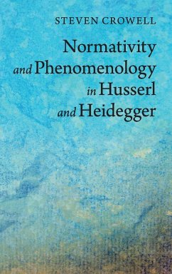 Normativity and Phenomenology in Husserl and Heidegger - Crowell, Steven