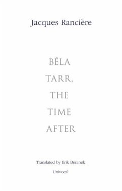 Bela Tarr, the Time After - Ranciere, Jacques