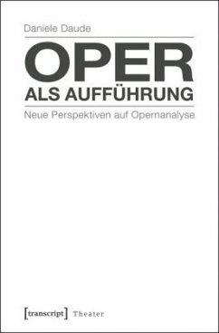 Oper als Aufführung - Daude, Daniele