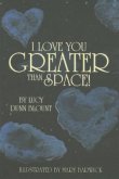I Love You Greater Than Space! [With CD (Audio)]