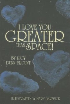 I Love You Greater Than Space! [With CD (Audio)] - Blount, Lucy Dunn