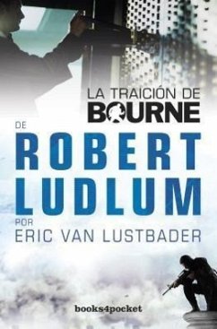 La Traicion de Bourne = The Bourne Betrayal - Ludlum, Robert