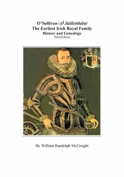 O'Sullivan (O'Suilleabhainn), the Earliest Irish Royal Family - McCreight, William Randolph