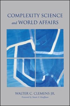 Complexity Science and World Affairs - Clemens, Walter C.