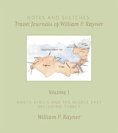 Notes and Sketches: Travel Journals of William P. Rayner - Rayner