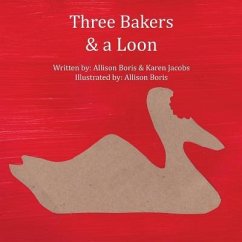 Three Bakers & a Loon - Jacobs, Karen; Boris, Allison