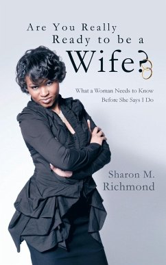 Are You Really Ready to Be a Wife? - Richmond, Sharon M.