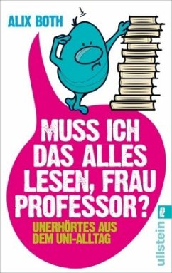 Muss ich das alles lesen, Frau Professor? - Both, Alix