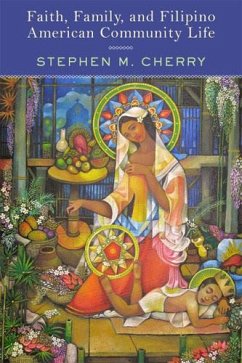 Faith, Family, and Filipino American Community Life - Cherry, Stephen M.