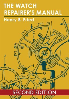 The Watch Repairer's Manual - Fried, Henry B.