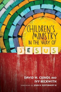 Children's Ministry in the Way of Jesus - Csinos, David M; Beckwith, Ivy