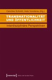 Transnationalität und Öffentlichkeit Transnationalität und Öffentlichkeit