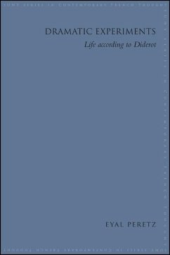 Dramatic Experiments: Life According to Diderot - Peretz, Eyal