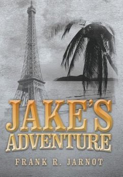 Jake's Adventure - Jarnot, Frank R.