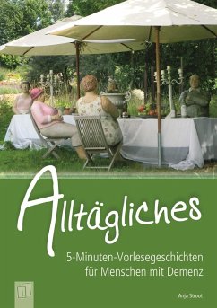 5-Minuten-Vorlesegeschichten für Menschen mit Demenz: Alltägliches - Stroot, Anja