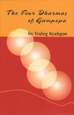 Four Dharmas of Gampopa - Kyabgon Rinpoche, Venerable Traleg