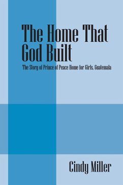 The Home That God Built - Miller, Cindy