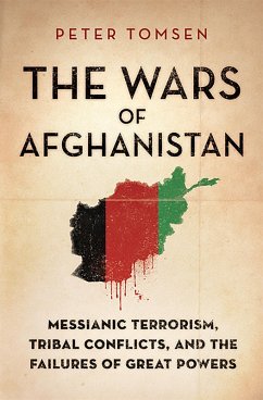 The Wars of Afghanistan - Tomsen, Peter