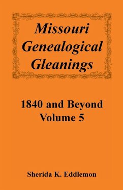 Missouri Genealogical Gleanings 1840 and Beyond, Vol. 5 - Eddlemon, Sherida K.