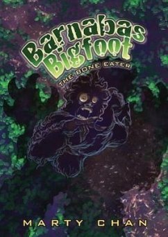Barnabas Bigfoot: Bone Eater - Chan, Marty