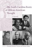 The South Carolina Roots of African American Thought